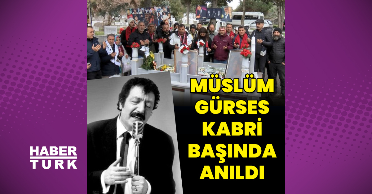 Müslüm Gürses, kabri başında anıldı